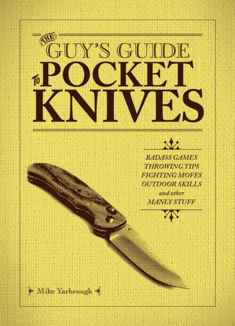 Guy's Guide To Pocket Knives