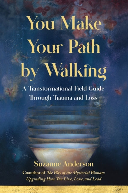 You Make Your Path By Walking