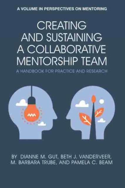 Creating and Sustaining a Collaborative Mentorship Team