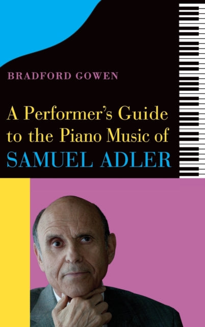 Performer’s Guide to the Piano Music of Samuel Adler