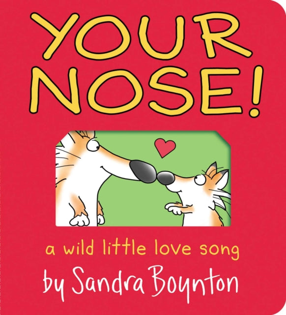 Your Nose! - A Wild Little Love Song