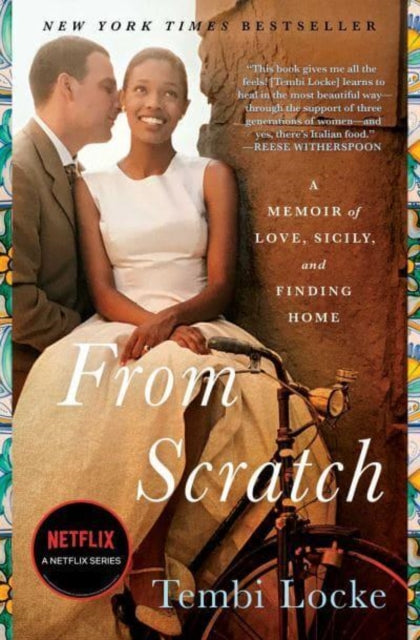 From Scratch - A Memoir of Love, Sicily, and Finding Home