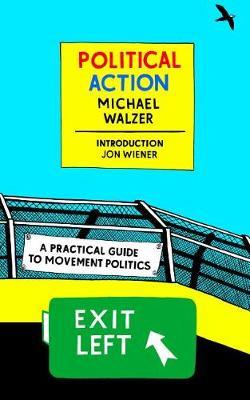 Political Action - A Practical Guide To Movement Politics