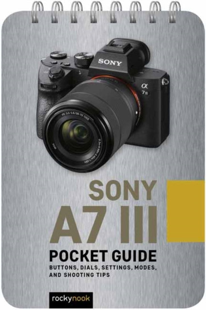 Sony a7 III: Pocket Guide