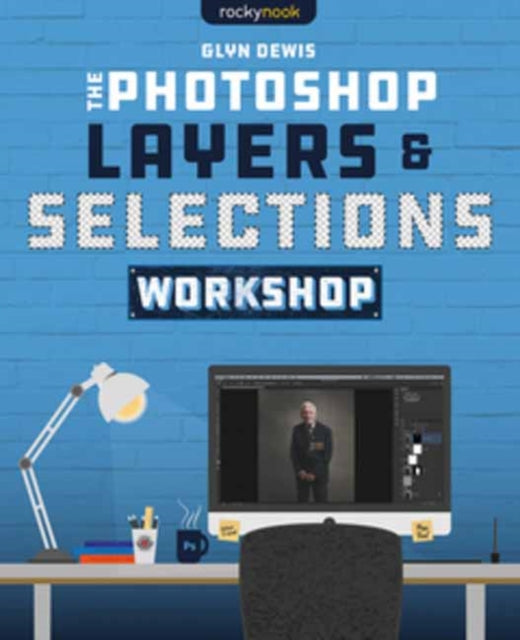 Photoshop Layers and Selections Workshop