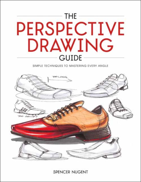 The Perspective Drawing Guide - Simple Techniques for Mastering Every Angle.