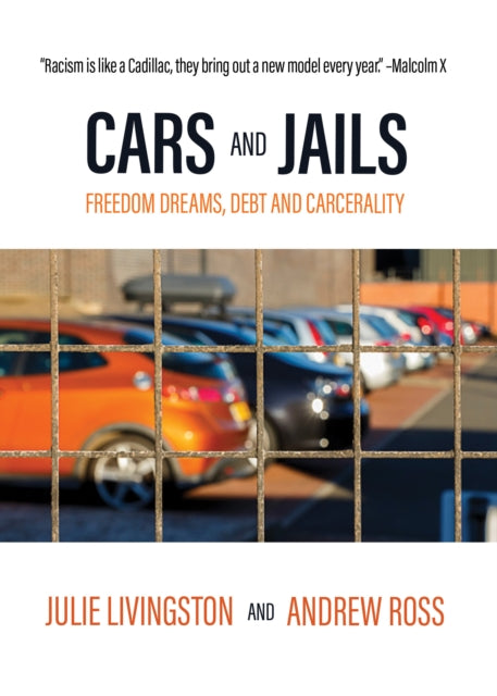 Cars and Jails - Dreams of Freedom, Realties of Debt and Prison