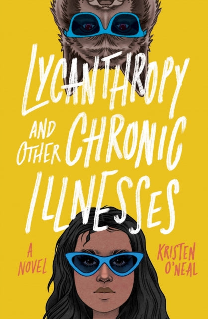 Lycanthropy and Other Chronic Illnesses - A Novel