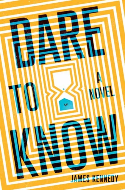 Dare to Know - A Novel