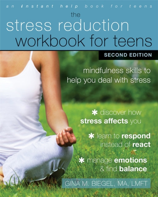 Stress Reduction Workbook for Teens, 2nd Edition