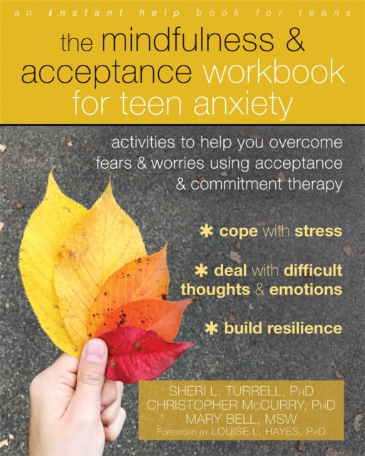 Mindfulness and Acceptance Workbook for Teen Anxiety