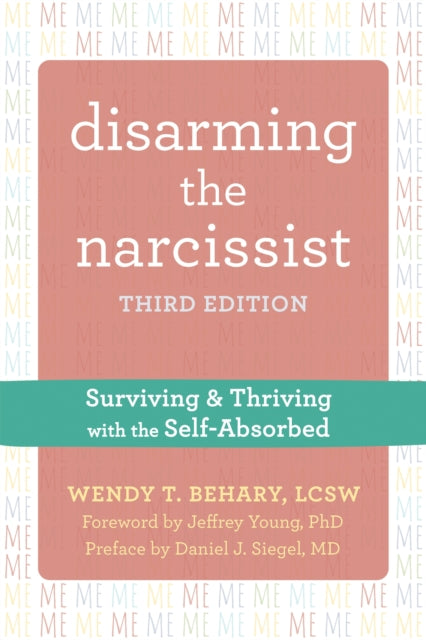 Disarming the Narcissist, Third Edition