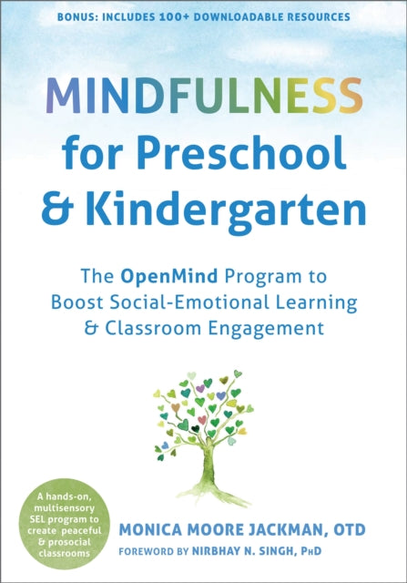 Mindfulness for Preschool and Kindergarten - The OpenMind Program to Boost Social Emotional Learning and Classroom Engagement