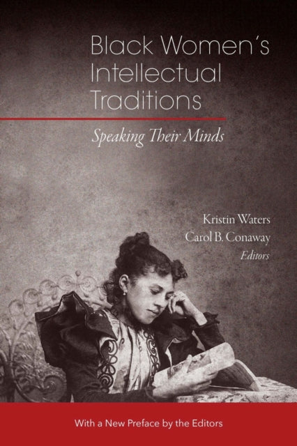 Black Women's Intellectual Traditions – Speaking Their Minds