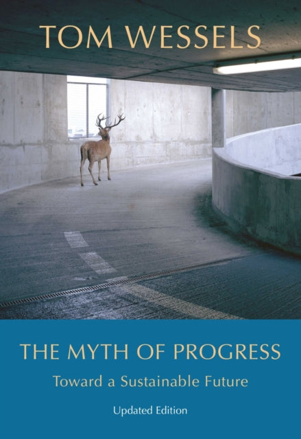 Myth of Progress – Toward a Sustainable Future