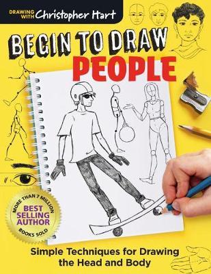 Begin to Draw People - Simple Techniques for Drawing the Head and Body