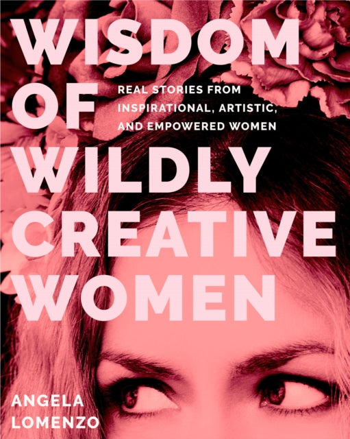 Wisdom of Wildly Creative Women