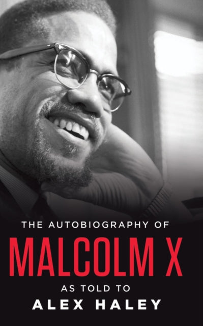 The Autobiography of Malcolm X - As Told to Alex Haley