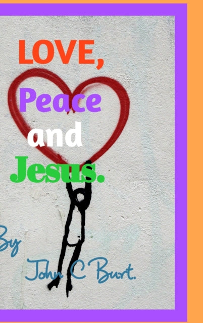 Love, Peace and Jesus.