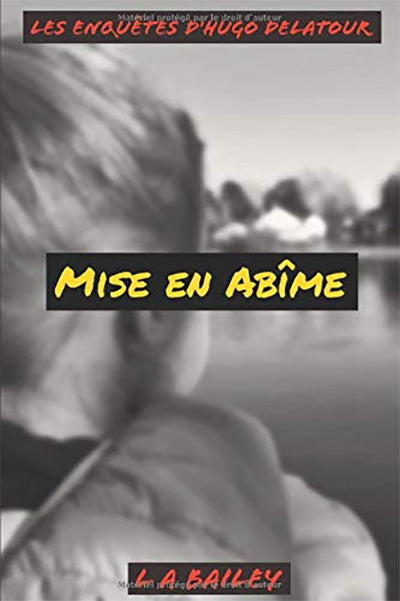 Mise en Abime (Les enquêtes d’Hugo Delatour)