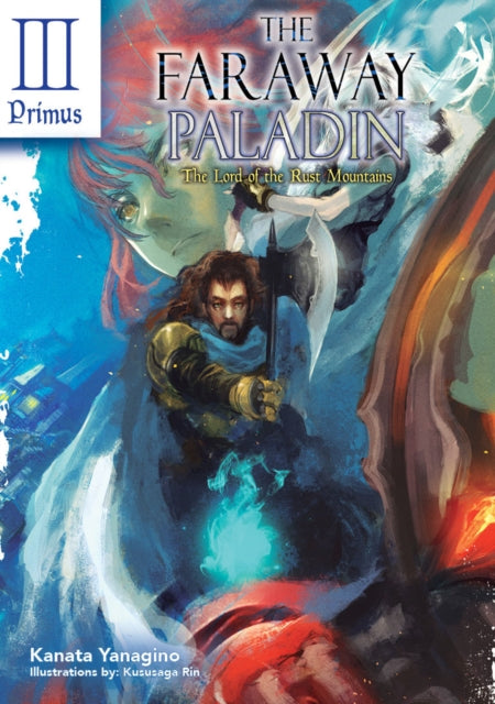 Faraway Paladin: The Lord of the Rust Mountains: Primus