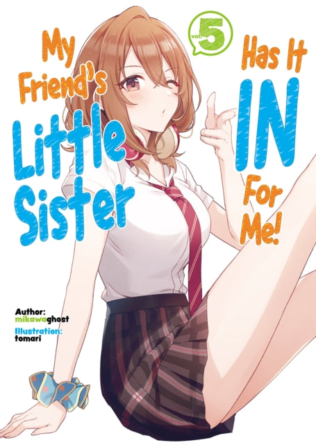 My Friend's Little Sister Has It In For Me! Volume 5