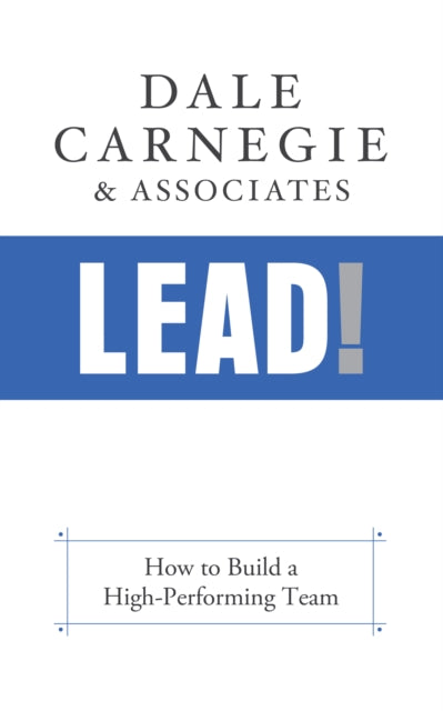 Lead! - How to Build a High-Performing Team