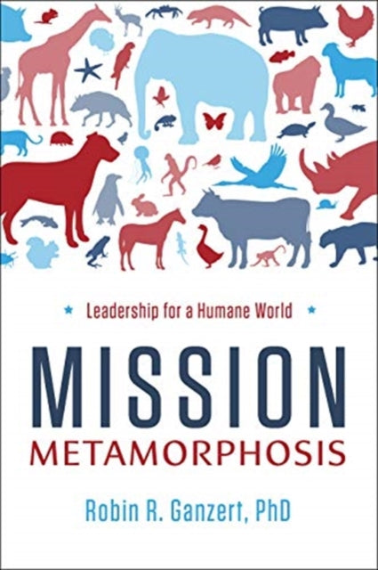 Mission Metamorphosis - Leadership for a Humane World