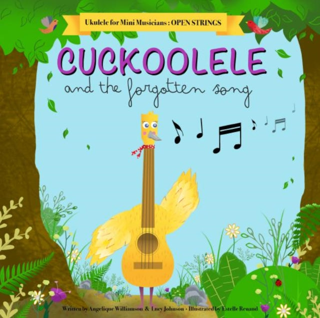 Cuckoolele and the Forgotten Song - Ukulele for Mini Musicians: Open Strings