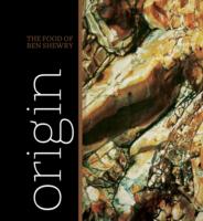 Origin: the Food of Ben Shewry