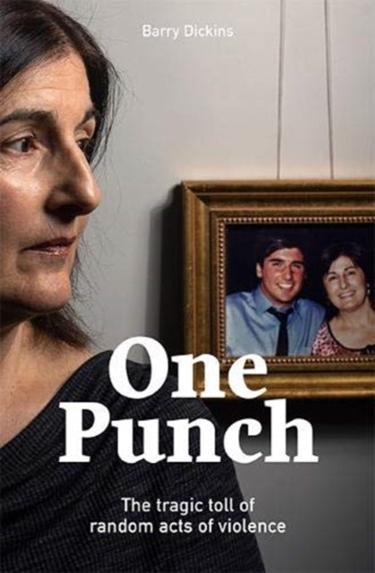 One Punch - The Tragic Toll of Random Acts of Violence