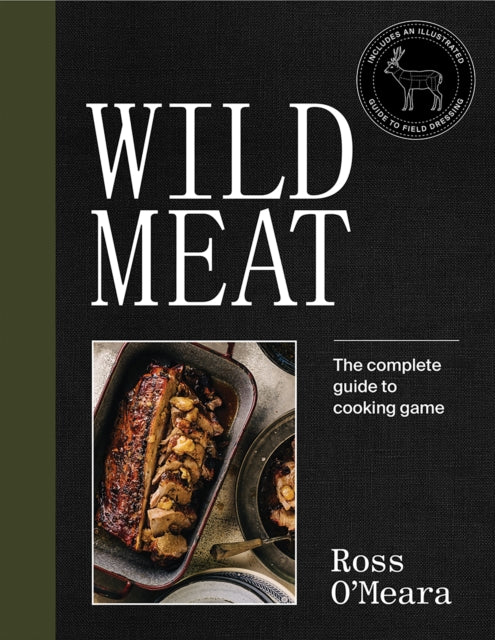 Wild Meat - The complete guide to cooking game