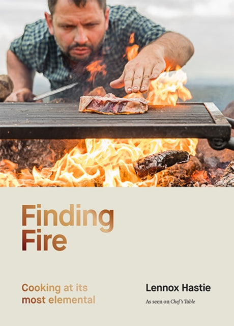 Finding Fire - Cooking at its most elemental