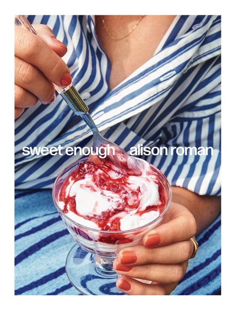 Sweet Enough - A Baking Book