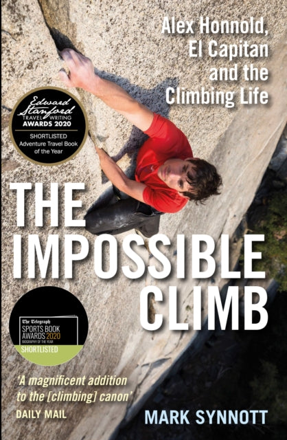The Impossible Climb - Alex Honnold, El Capitan and the Climbing Life