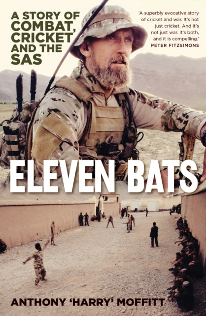 Eleven Bats - A story of combat, cricket and the SAS