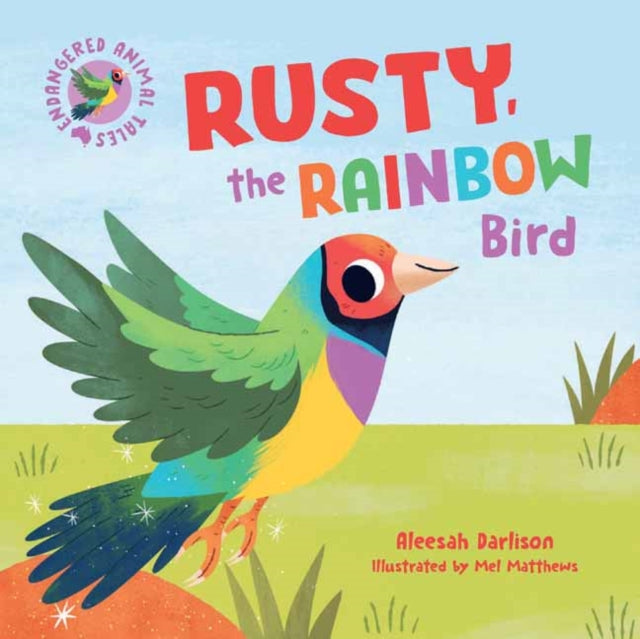 Endangered Animal Tales 3: Rusty, the Rainbow Bird