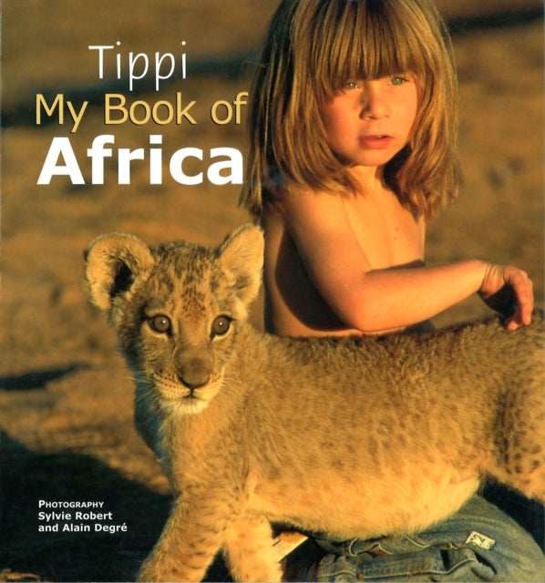 Tippi: My book of Africa