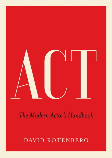 Act - The Modern Actor's Handbook