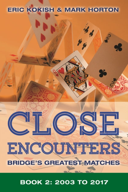 Close Encounters Book 2 - Bridge's Greatest Matches (2003-2017)