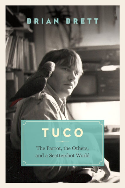 Tuco: The Parrot, the Others, and a Scattershot World