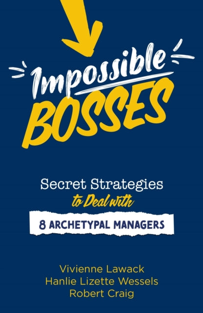 Impossible Bosses - Secret Strategies to Deal with 8 Archetypal Managers