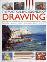 The Practical Encylopedia of Drawing: Pencils, Pens and Pastels, Observing and Measuring, Perspective, Shading, Line Drawing, Sketching, Texture, Using Negative Spaces, Composition