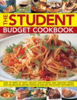 The Student Budget Cookbook: How to Serve Up Tasty, Healthy, Easy-to-make and Low-cost Dishes, with 200 Delicious Recipes Shown in 800 Step-by-step Photographs