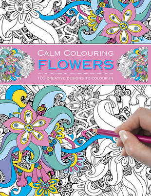 Calm Colouring: Flowers