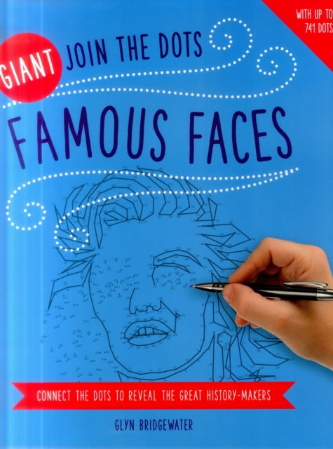 Giant Join the Dots: Famous Faces: Connect the Dots to Reveal the Great History-Makers
