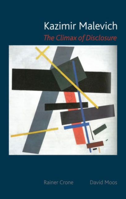 Kazimir Malevich: the Climax of Disclosure Hb