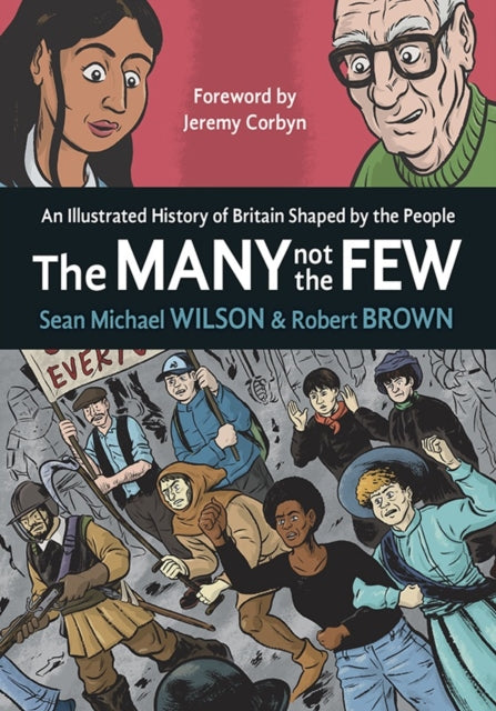 The Many Not The Few - An Illustrated History of Britain Shaped by the People