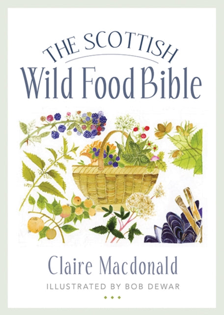 Scottish Wild Food Bible