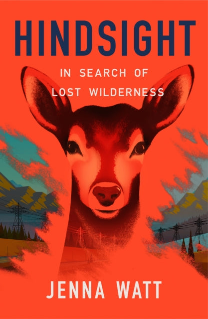 Hindsight - In Search of Lost Wilderness